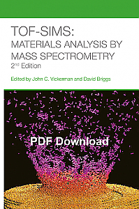 TOF-SIMS: Materials Analysis by Mass Spectrometry 2nd Edn-PDF Download